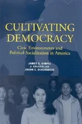 Book cover of Cultivating Democracy by James G. Gimpel