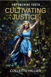 Book cover of Cultivating Justice by Collette Hillier