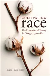 Book cover of Cultivating Race by Watson W. Jennison