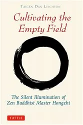 Book cover of Cultivating the Empty Field by Taigen Dan Leighton
