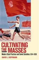 Book cover of Cultivating the Masses by David L. Hoffmann