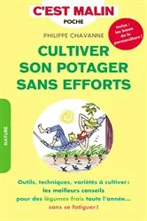 Book cover of Cultiver son potager sans efforts, c'est malin by Philippe Chevanne