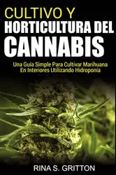 Book cover of Cultivo y horticultura del cannabis by Rina S. Gritton