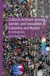 Book cover of Cultural Activism around Gender and Sexualities in Colombia and Mexico by Unknown