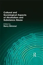Book cover of Cultural and Sociological Aspects of Alcoholism and Substance Abuse by Barry Stimmel
