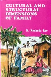 Book cover of Cultural and Structural Dimensions of Family: A Study of Jalari Fishermen by M. Kodanda Rao