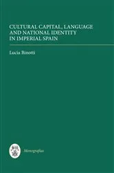 Book cover of Cultural Capital, Language and National Identity in Imperial Spain by Lucia Binotti