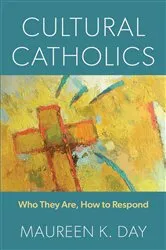 Book cover of Cultural Catholics by Maureen K. Day