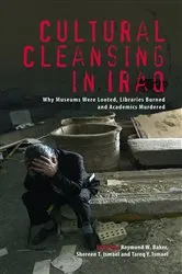 Book cover of Cultural Cleansing in Iraq by Raymond W. Baker