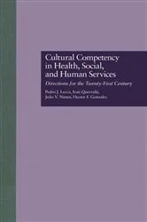 Book cover of Cultural Competency in Health, Social & Human Services by Pedro J. Lecca