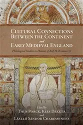 Book cover of Cultural Connections between the Continent and Early Medieval England by Thijs Porck