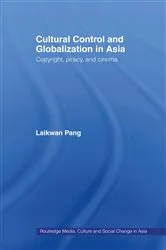 Book cover of Cultural Control and Globalization in Asia by Laikwan Pang