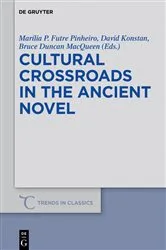 Book cover of Cultural Crossroads in the Ancient Novel by Marília P. Futre Pinheiro