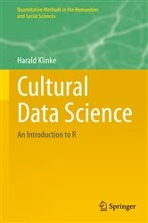 Book cover of Cultural Data Science by Harald Klinke