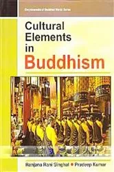 Book cover of Cultural Elements In Buddhism (Encyclopaedia Of Buddhist World Series) by Ranjana  Rani Singhal
