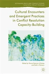 Book cover of Cultural Encounters and Emergent Practices in Conflict Resolution Capacity-Building by Tamra Pearson d'Estrée