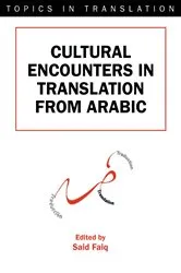 Book cover of Cultural Encounters in Translation from Arabic by Said Faiq