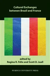 Book cover of Cultural Exchanges between Brazil and France by Regina R. Félix