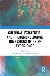 Book cover of Cultural, Existential and Phenomenological Dimensions of Grief Experience by Allan Køster