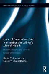 Book cover of Cultural Foundations and Interventions in Latino/a Mental Health by Hector Y. Adames