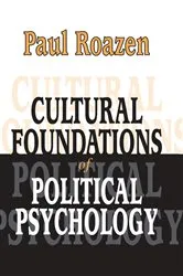 Book cover of Cultural Foundations of Political Psychology by Paul Roazen