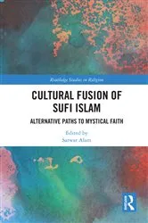 Book cover of Cultural Fusion of Sufi Islam by Sarwar Alam