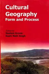 Book cover of Cultural Geography Form and Process (Essays in Honour of Prof. A.B. Mukerji) by Neelam Grover