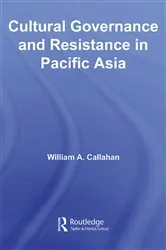 Book cover of Cultural Governance and Resistance in Pacific Asia by Unknown