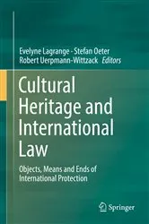 Book cover of Cultural Heritage and International Law by Evelyne Lagrange