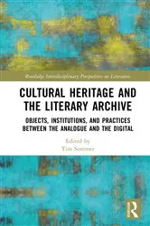 Book cover of Cultural Heritage and the Literary Archive by Tim Sommer