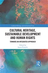 Book cover of Cultural Heritage, Sustainable Development and Human Rights by Laura Pineschi