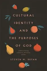 Book cover of Cultural Identity and the Purposes of God by Steven M. Bryan
