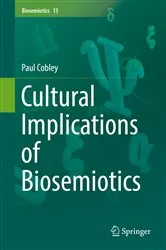 Book cover of Cultural Implications of Biosemiotics by Paul Cobley