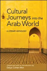 Book cover of Cultural Journeys into the Arab World by Dalya Cohen-Mor
