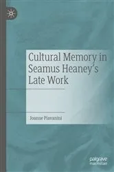 Book cover of Cultural Memory in Seamus Heaney’s Late Work by Joanne Piavanini