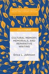 Book cover of Cultural Memory, Memorials, and Reparative Writing by Erica L. Johnson