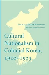Book cover of Cultural Nationalism in Colonial Korea, 1920-1925 by Michael Robinson