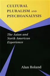 Book cover of Cultural Pluralism and Psychoanalysis by Alan Roland