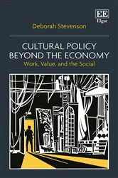 Book cover of Cultural Policy Beyond the Economy by Deborah Stevenson
