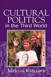Book cover of Cultural Politics in the Third World by Mehran Kamrava
