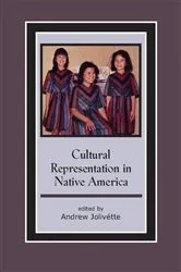Book cover of Cultural Representation in Native America by Andrew Jolivétte
