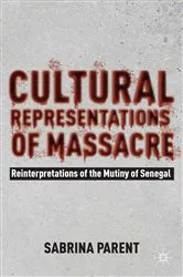 Book cover of Cultural Representations of Massacre by Sabrina Parent