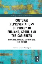 Book cover of Cultural Representations of Piracy in England, Spain, and the Caribbean by Mariana-Cecilia Velázquez