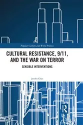 Book cover of Cultural Resistance, 9/11, and the War on Terror by Jenifer Chao