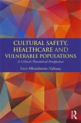 Book cover of Cultural Safety,Healthcare and Vulnerable Populations by Lucy Mkandawire-Valhmu