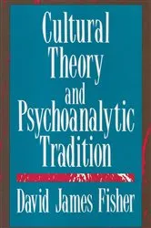 Book cover of Cultural Theory and Psychoanalytic Tradition by David Fisher