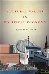 Book cover of Cultural Values in Political Economy by J.P. Singh