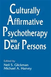 Book cover of Culturally Affirmative Psychotherapy With Deaf Persons by Neil S. Glickman