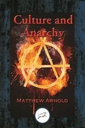 Book cover of Culture and Anarchy by Matthew Arnold