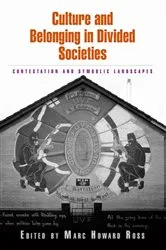 Book cover of Culture and Belonging in Divided Societies by Marc Howard Ross